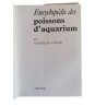 Enciclopedia del pesce dell'acquario ed. Gründ ISBN 2-7000-1315-8