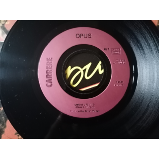Opus - Live é a vida (45t Original França 1984)